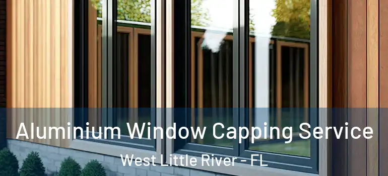  Aluminium Window Capping Service West Little River - FL