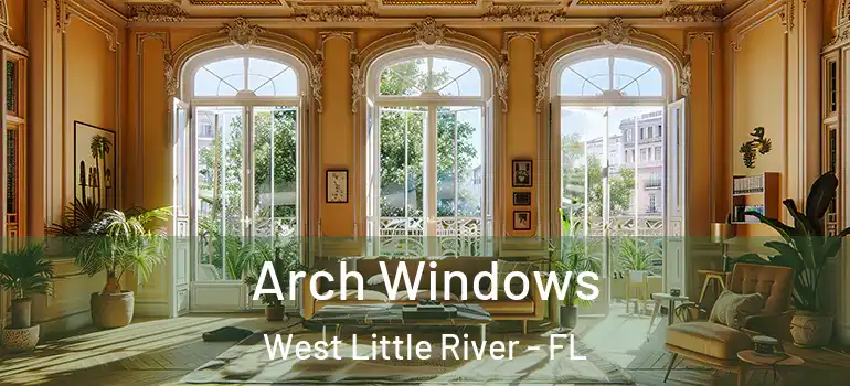  Arch Windows West Little River - FL