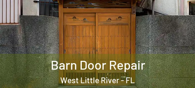  Barn Door Repair West Little River - FL