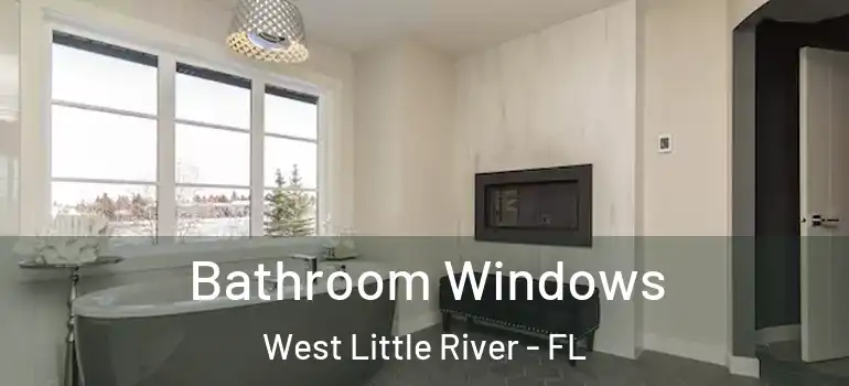  Bathroom Windows West Little River - FL