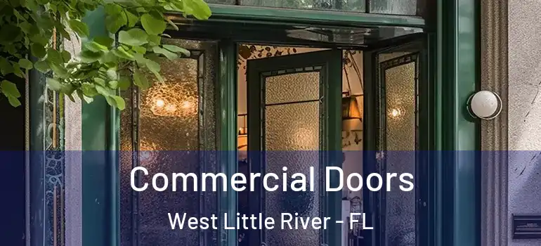  Commercial Doors West Little River - FL