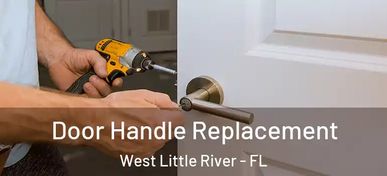  Door Handle Replacement West Little River - FL