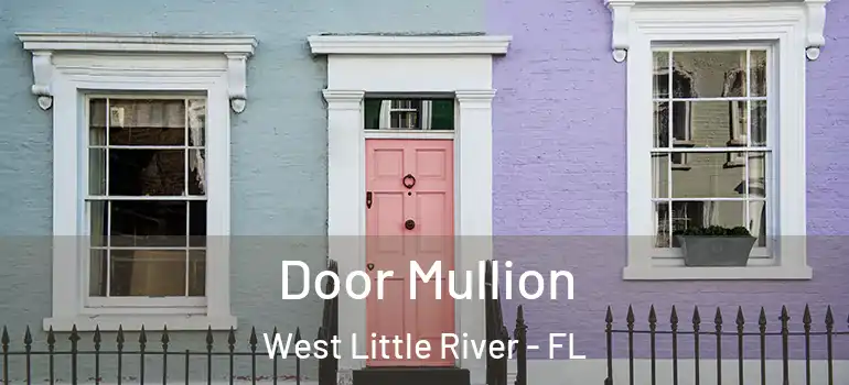  Door Mullion West Little River - FL