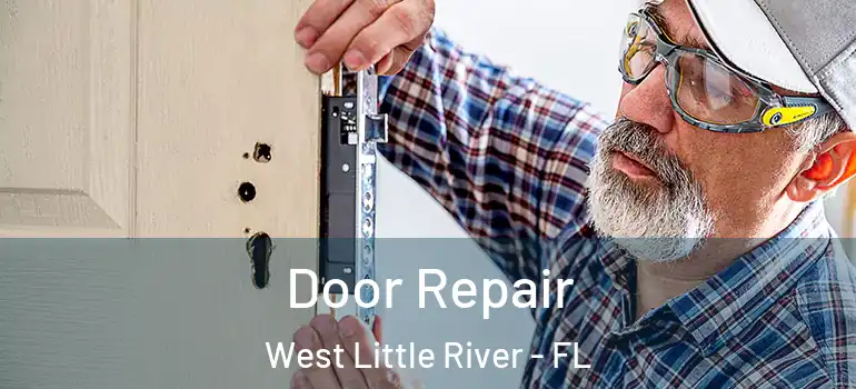  Door Repair West Little River - FL