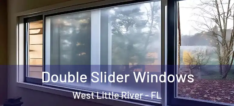  Double Slider Windows West Little River - FL