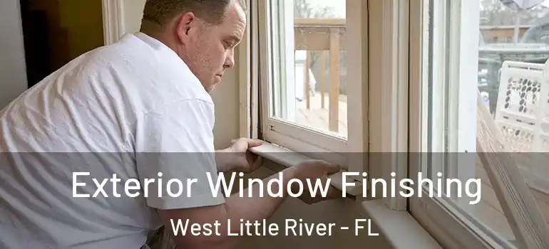  Exterior Window Finishing West Little River - FL