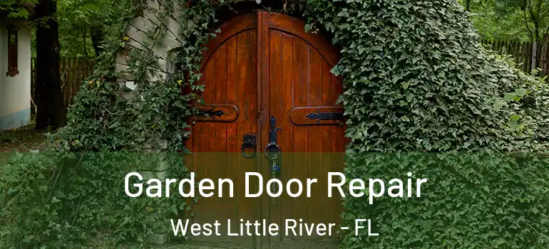  Garden Door Repair West Little River - FL