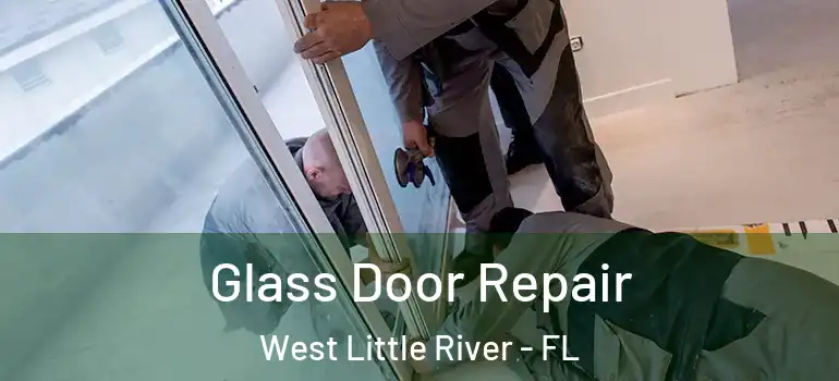  Glass Door Repair West Little River - FL