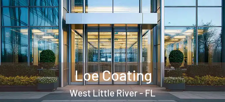  Loe Coating West Little River - FL