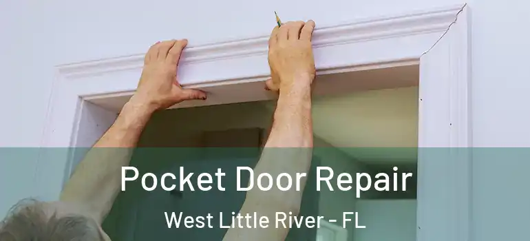  Pocket Door Repair West Little River - FL