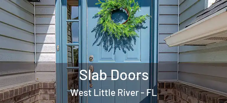  Slab Doors West Little River - FL
