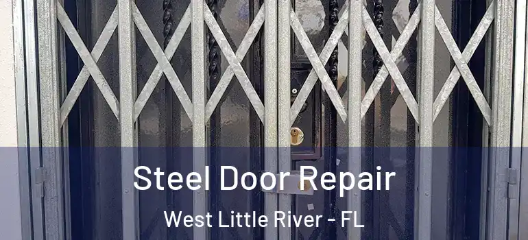  Steel Door Repair West Little River - FL