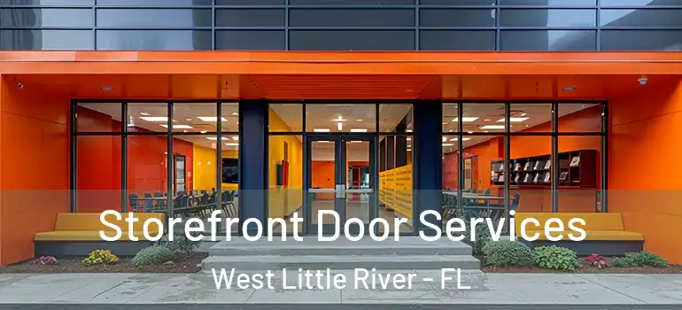  Storefront Door Services West Little River - FL