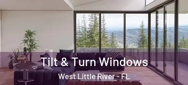  Tilt & Turn Windows West Little River - FL