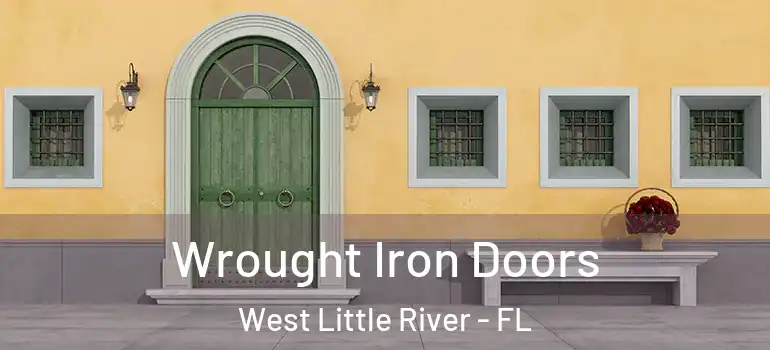  Wrought Iron Doors West Little River - FL